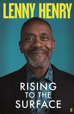 Rising to the Surface - Lenny Henry