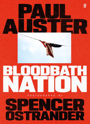 Bloodbath Nation - Paul Auster