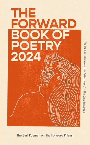 The Forward Book of Poetry 2024 - VARIOUS POETS