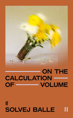 On the Calculation of Volume II : 'Impossible to put down.' Kate Briggs - Barbara J. Haveland