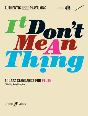 It Don't Mean a Thing : (Flute) - Andy Hampton