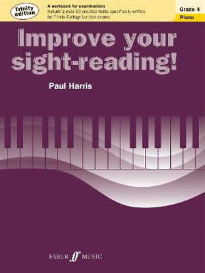 Improve Your Sight-Reading! Trinity Edition Piano Grade 4 : Improve Your Sight-reading! - Paul Harris