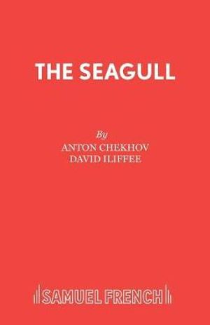 The Seagull : Acting Edition S. - Anton Pavlovich Chekhov