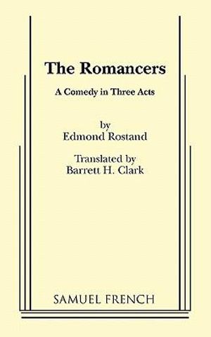 The Romancers - Edmond Rostand