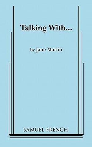 Talking With... - Jane Martin