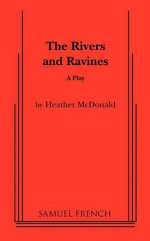 The Rivers and Ravines - Heather McDonald