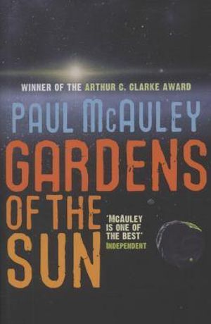 Gardens Of The Sun - Paul McAuley