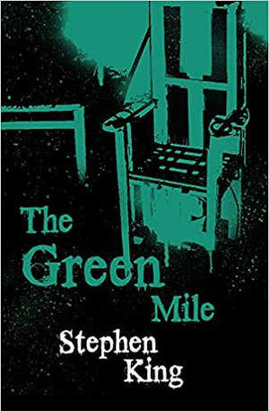 The Green Mile : Terror Eight Ser. - Stephen King