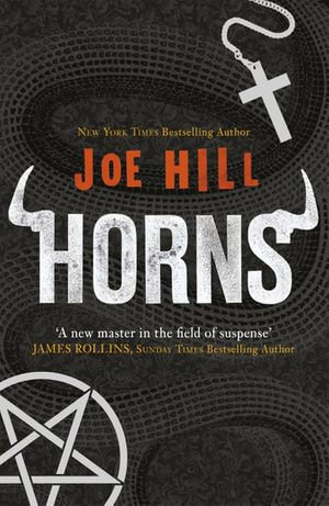 Horns : The darkly humorous horror that will have you questioning everyone you know - Joe Hill