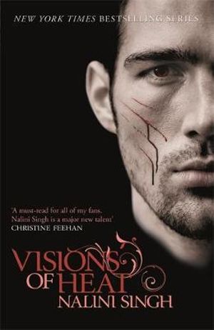 Visions of Heat : The Psy-Changeling Series : Book 2 - Nalini Singh