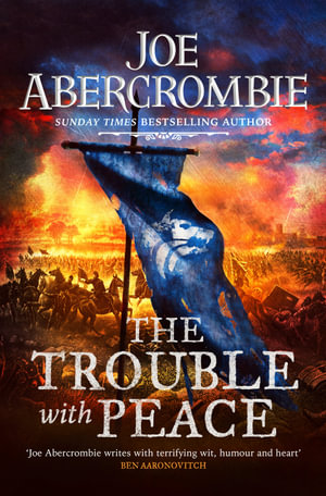 The Trouble With Peace: Book Two  : The Age of Madness - Joe Abercrombie