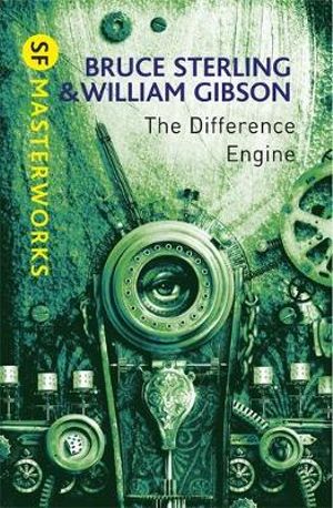 The Difference Engine : S.F. Masterworks - William Gibson