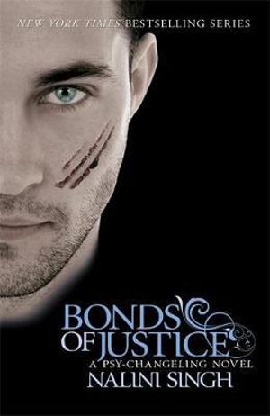 Bonds of Justice : The Psy-Changeling Series : Book 8 - Nalini Singh