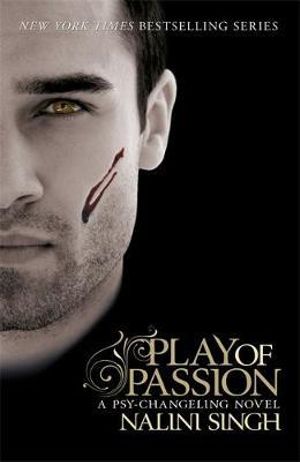 Play of Passion : Psy-Changeling : Psy-Changeling : Book 9 - Nalini Singh