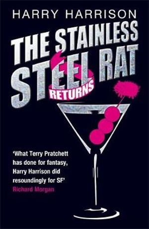 The Stainless Steel Rat Returns - Harry Harrison