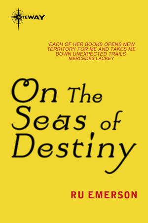 On the Seas of Destiny : Nedao - Ru Emerson