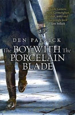 The Boy with the Porcelain Blade : Erebus Sequence - Den Patrick