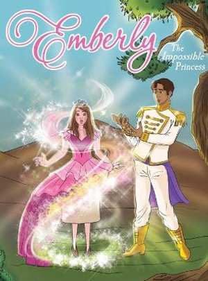 Emberly : The Impossible Princess - Jonathan D. Grant