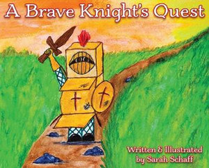 A Brave Knight's Quest - Sarah Schaff