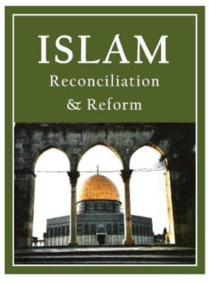 Islam : Reconciliation & Reform - Hajj Eisuh