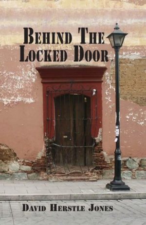 Behind the Locked Door - David Herstle Jones