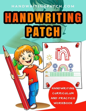 Handwriting Patch : Handwriting Curriculum and Practice Workbook - Meeghan Karle Mousaw