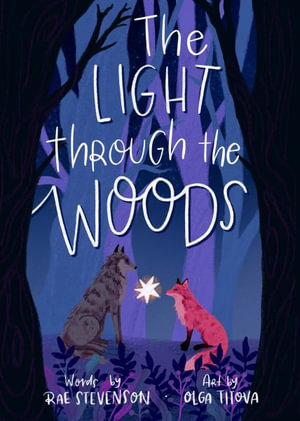 The Light Through The Woods - Rae Stevenson