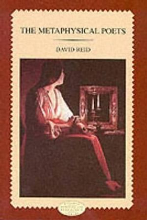 The Metaphysical Poets : Longman Medieval and Renaissance Library - David Reid