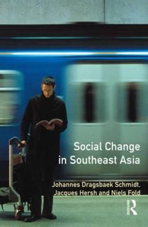 Social Change in South East Asia : New Perspectives - Jacques Hersh