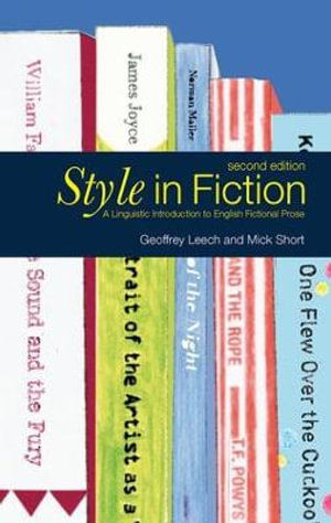 Style in Fiction : A Linguistic Introduction to English Fictional Prose - Michael H. Short