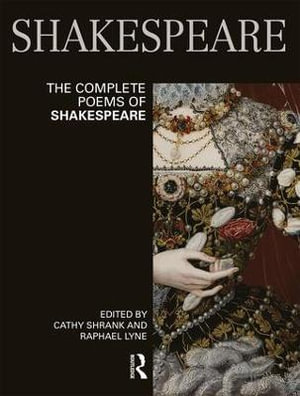 The Complete Poems of Shakespeare : Longman Annotated English Poets - Cathy Shrank