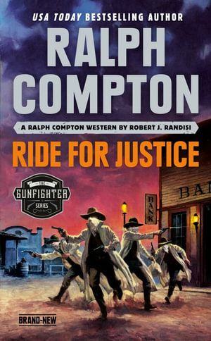 Ralph Compton Ride for Justice : Gunfighter - Ralph Compton