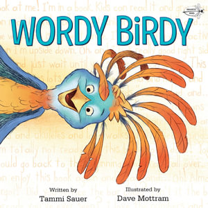 Wordy Birdy : Wordy Birdy - Tammi Sauer