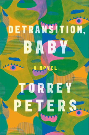 Detransition, Baby : A Novel - Torrey Peters