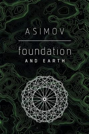 Foundation and Earth : Foundation - Isaac Asimov