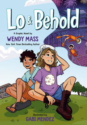 Lo and Behold : (A Graphic Novel) - Wendy Mass