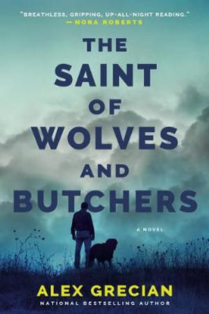 The Saint of Wolves and Butchers - Alex Grecian