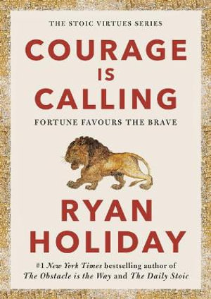 Courage Is Calling by Ryan Holiday: 9780593191675