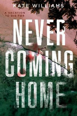 Never Coming Home - Kate M. Williams