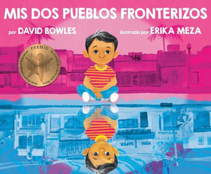 Mis dos pueblos fronterizos - David Bowles