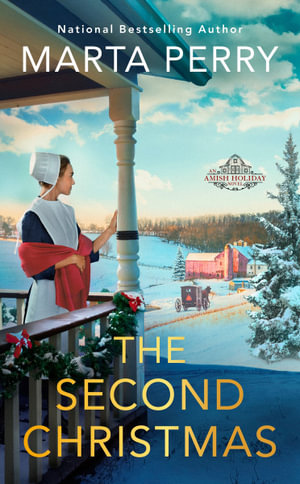The Second Christmas : An Amish Holiday Novel - Marta Perry
