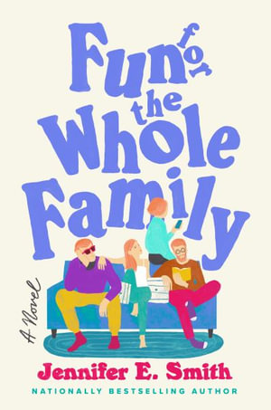 Fun for the Whole Family - Jennifer E. Smith