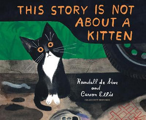 This Story Is Not about a Kitten - Randall de Sève