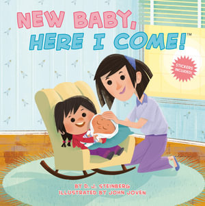 New Baby, Here I Come! : Here I Come! - D.J. Steinberg