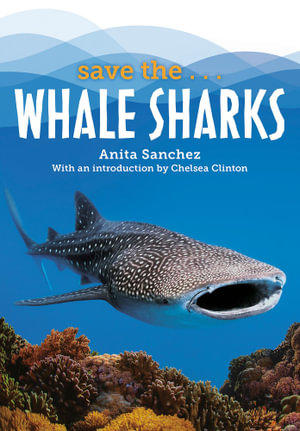 Save the...Whale Sharks : Save The... - Chelsea Clinton