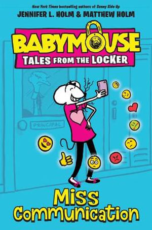 Miss Communication : Babymouse Tales from the Locker - Jennifer L. Holm