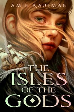 The Isles of the Gods : The Isles of the Gods - Amie Kaufman