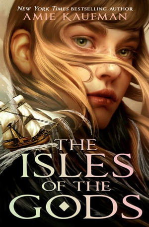 The Isles of the Gods : Isles of the Gods - Amie Kaufman