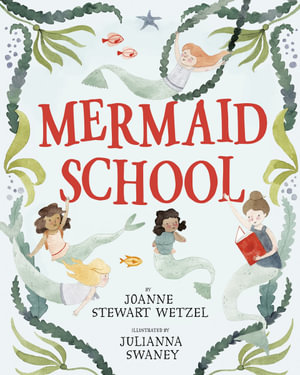 Mermaid School - Joanne Stewart Wetzel