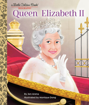 LGB Queen Elizabeth II : A Little Golden Book Biography - Jen Arena